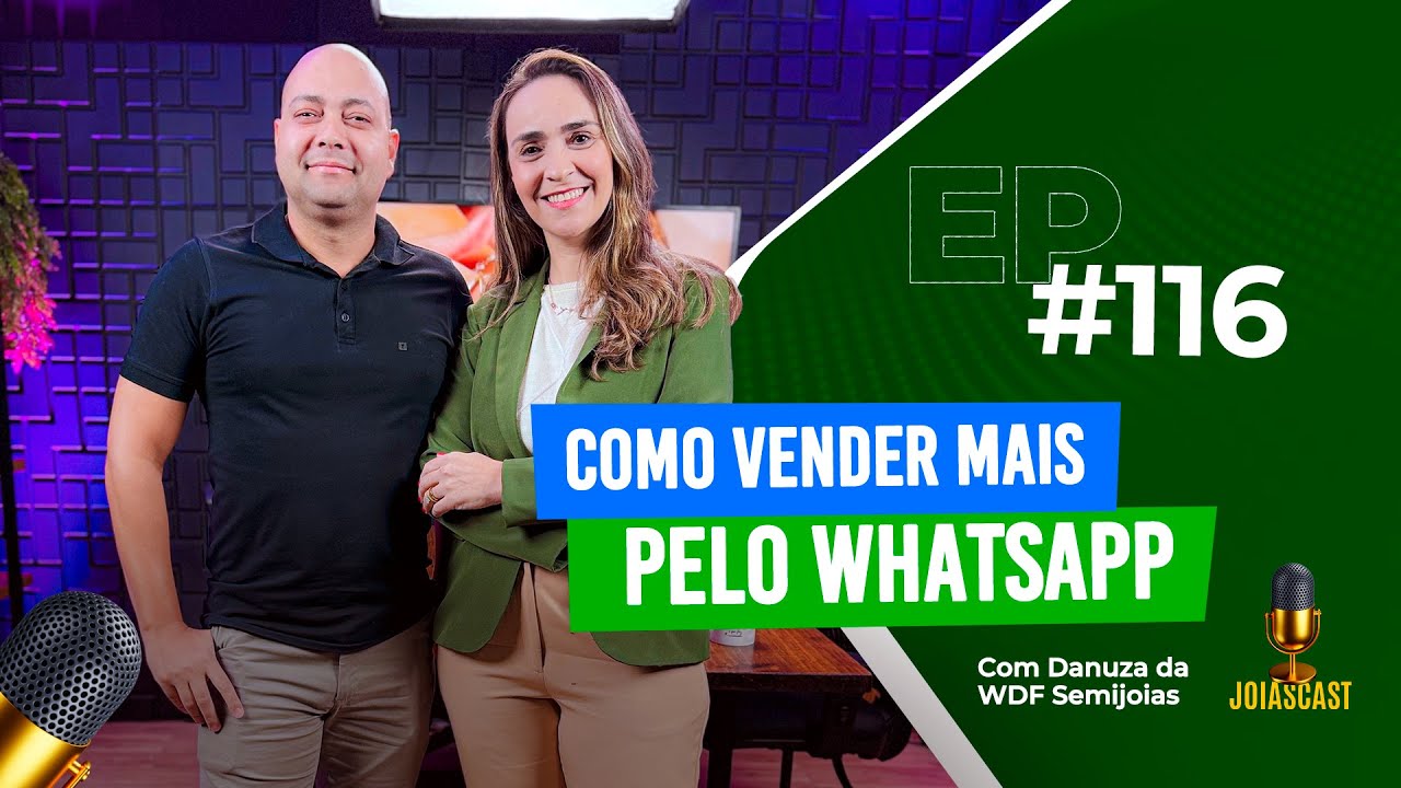 Joiascast EP#116 Como vender mais pelo whatsapp